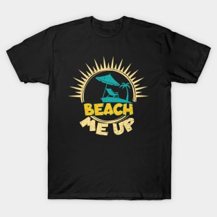 Beach Me Up T-Shirt